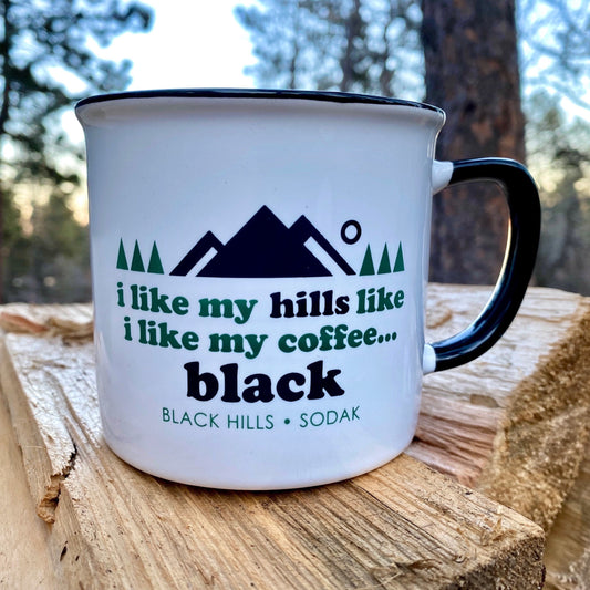 I Like My Hills Like I Like My Coffee Black Hills Coffee Mug by Oh Geez! Design