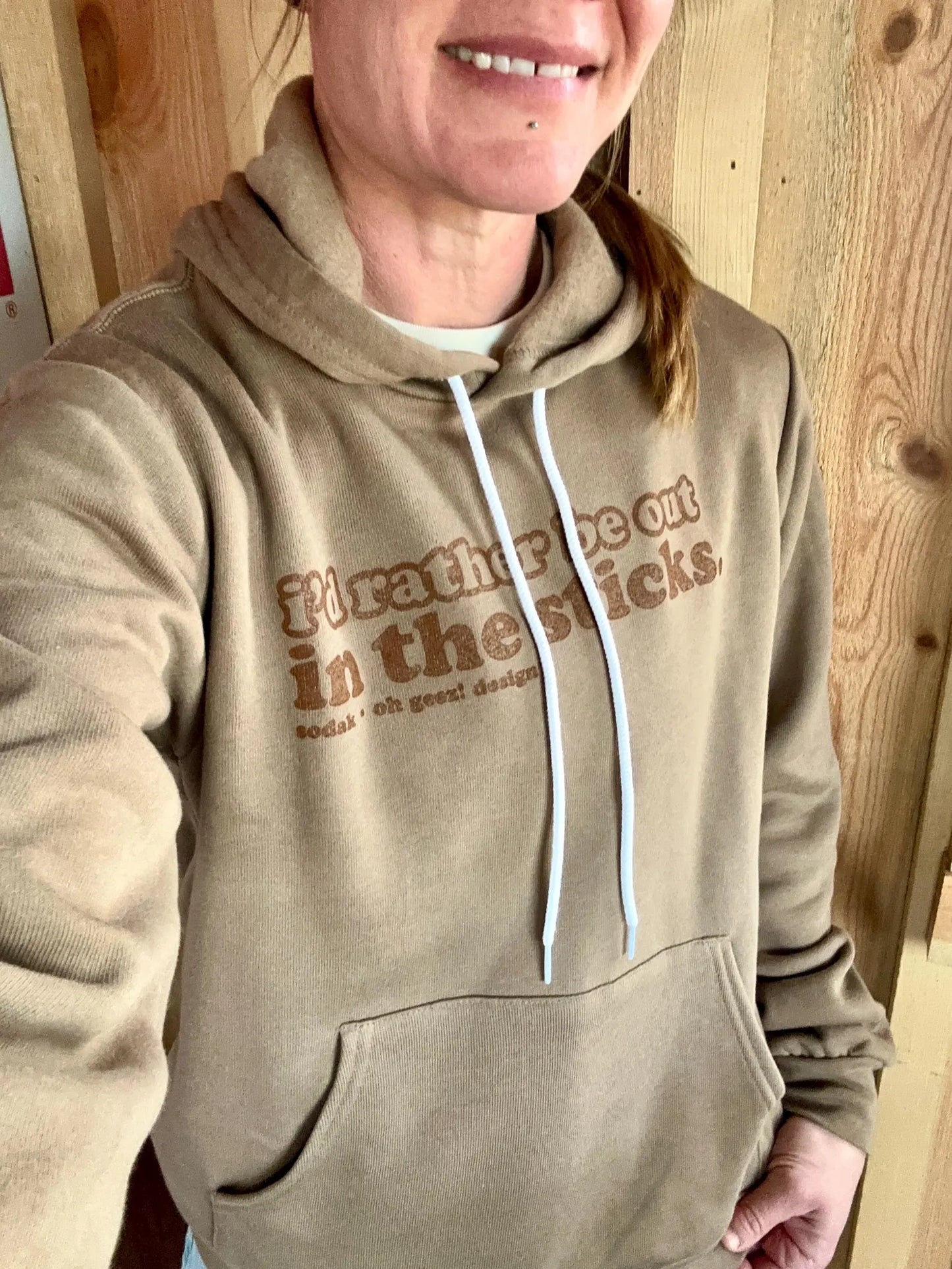 I'd Rather Be Out in the Sticks Unisex Hoodies